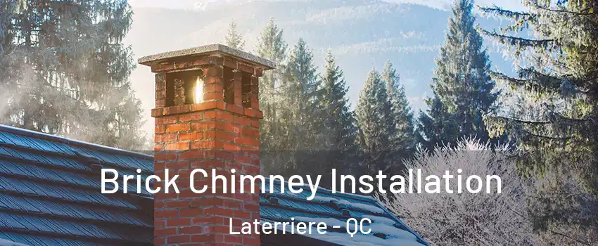 Brick Chimney Installation Laterriere - QC
