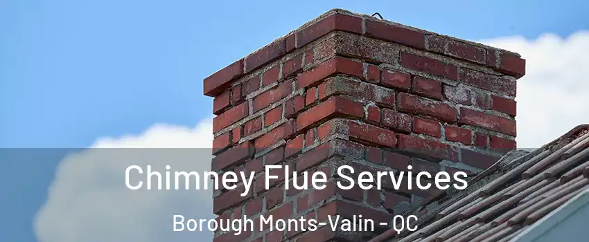 Chimney Flue Services Borough Monts-Valin - QC