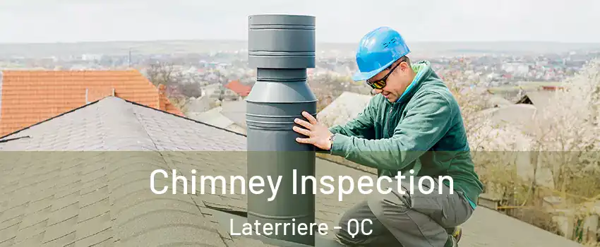 Chimney Inspection Laterriere - QC