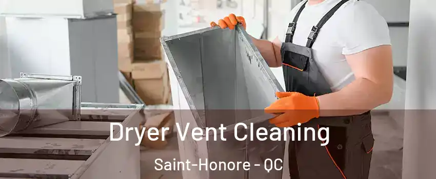 Dryer Vent Cleaning Saint-Honore - QC