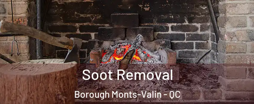 Soot Removal Borough Monts-Valin - QC