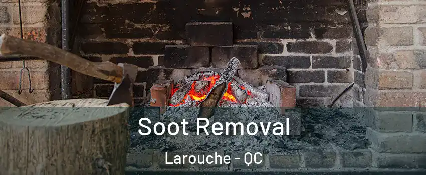 Soot Removal Larouche - QC