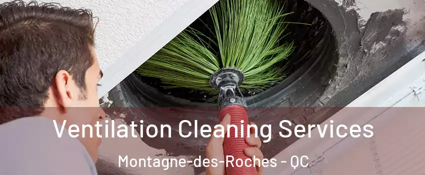 Ventilation Cleaning Services Montagne-des-Roches - QC